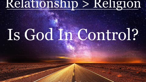 Is God In Control?
