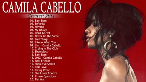 Camila.Cabello Greatest Hits Playlist Album - Camila.Cabello Best Songs 2022