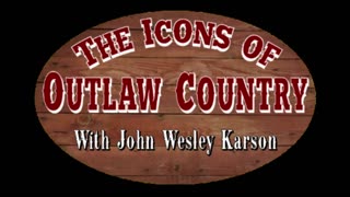 The Icons of Outlaw Country Show #012