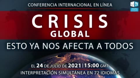 Crisis Global Esto ya nos afecta a todos Conferencia internacional en línea 24 07 2021