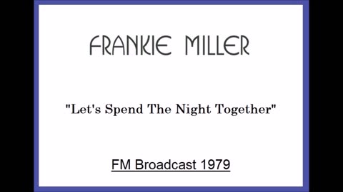 Frankie Miller - Let’s Spend The Night Together (Live in Amsterdam, Holland 1979) FM Broadcast