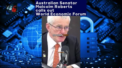 Australian Senator, Malcolm Roberts - Calls out World Economic Forum
