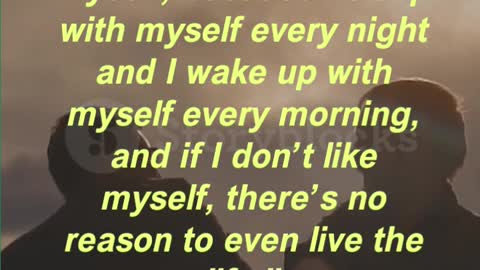 “I learned to love myself, because I sleep with myself