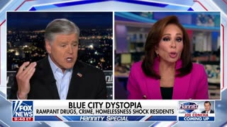 Judge Jeanine discusses rampant drugs, crime and homelessness across America's liberal-run cities