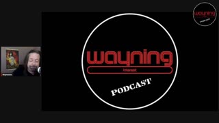 Wayning Interest Podcast Monday What!? Uno