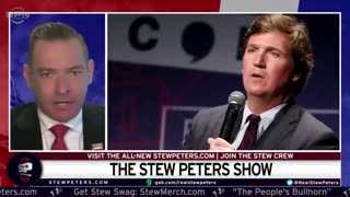 TUCKER CARLSON OUT AT FOX FAKE NEWS - STEW PETERS SHOW