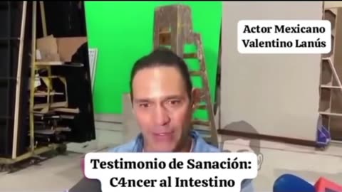 Testimonio curación cáncer de intestino, actor mexicano Valentino Lanús