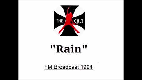 The Cult - Rain (Live in London 1994) FM Broadcast