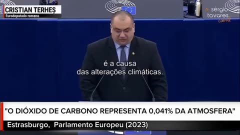 O Dióxido de Carbono representa apenas 0,041% da atmosfera", Cristian Terhes, eurodeputado romeno, no Parlamento Europeu.