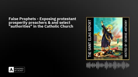 False Prophets - Exposing prosperity preaching & "authorities" in the Catholic Church who teach evil