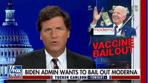 Tucker: Biden Administration Trying To Bailout Moderna With Taxpayer Dollars