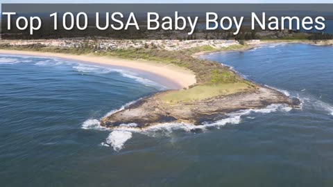 Top 100 Baby Boy Names for US-UK