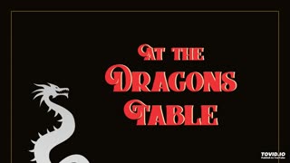 At The Dragon's Table Podcast - Episode 2 - Bonding to Hollywood