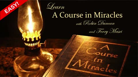 Learn A Course in Miracles (ACIM Chapter 3 Part 1) with Easy Explanations