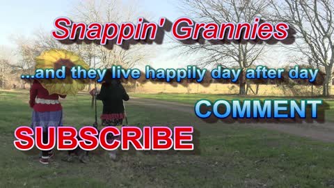 SNAPPIN' GRANNIES - GOING DOWN TO THE CRAWFISH HOLE BIRTHDAY