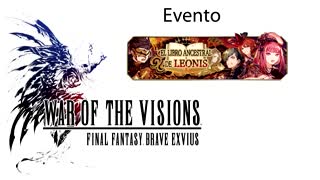 War of the Visions FFBE Evento El libro ancestral de Leonis (Sin gameplay)