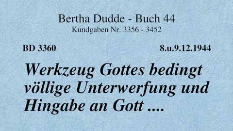 BD 3360 - WERKZEUG GOTTES BEDINGT VÖLLIGE UNTERWERFUNG UND HINGABE AN GOTT ....