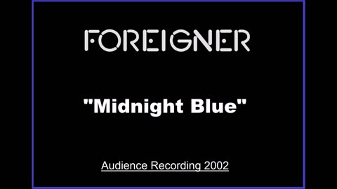 Foreigner - Midnight Blue (Live in Glenside, Pennsylvania 2002) Audience