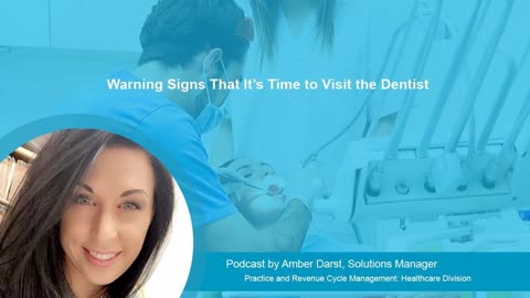 Warning Signs to Visit the Dentist | Podcast