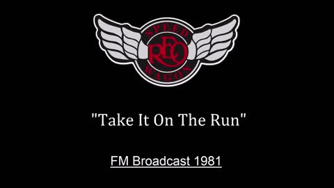 REO Speedwagon - Take It On The Run (Live in Tokyo, Japan 1981) FM Broadcast