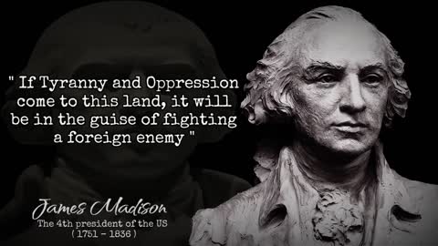 According to James Madison.