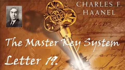 The Master Key System by Charles Haanel 1912 letter 19 of the 24 lessons