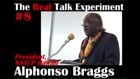 #8 Alphonso Braggs | The Real Talk Experiment