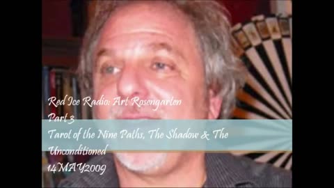 Tarot, The Shadow & The Unconditioned - Art Rosengarten on Red Ice Radio Pt.1