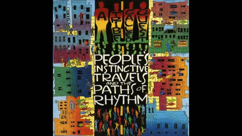 A Tribe Called Quest People s Instinctive Travels and the Paths of Rhythm FULL ALBUM HD