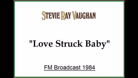 Stevie Ray Vaughan - Love Struck Baby (Live in Montreal, Canada 1984) FM Broadcast