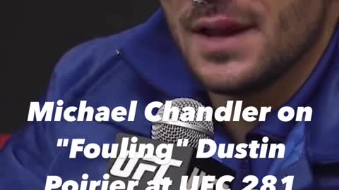 Michael Chandler on “Fouling” Dustin Poirier at UFC 281
