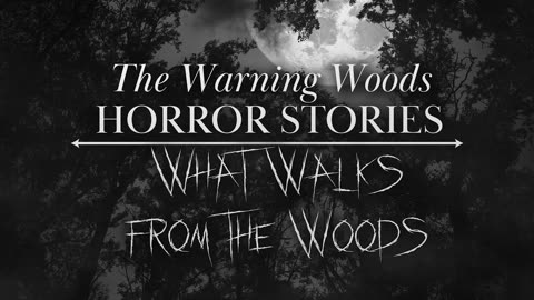 WHAT WALKS FROM THE WOODS - Haunting folk horror story!