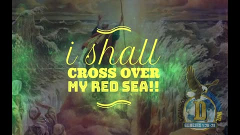 🛑👍I shall Cross Over My Red Sea !!🙏🛑