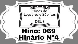 Hino: 069 - Hinário N°4