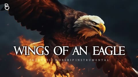Eagle's Wings - Prophetic Worship Music Instrumental