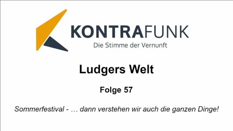 Ludgers Welt - Folge 57: Sommerfestival – … dann verstehen wir auch die ganzen Dinge!