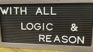 With all logic and reason