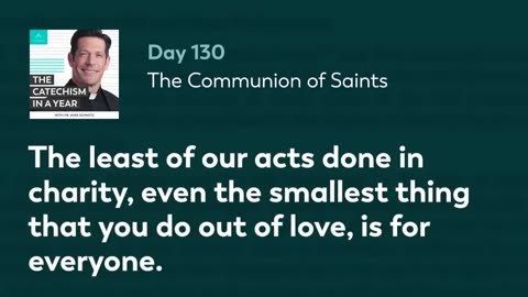 Day 130: The Communion of Saints — The Catechism in a Year (with Fr. Mike Schmitz)