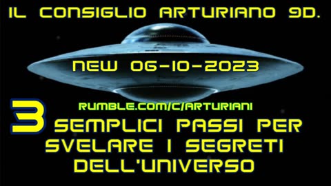 New 06-10-2023 Il Consiglio Arturiano 9D. 3 Semplici Passi per Svelare i Segreti dell'Universo
