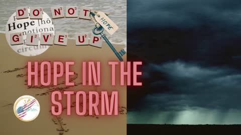 HOPE | How do you maintain HOPE in the midst of a STORM?