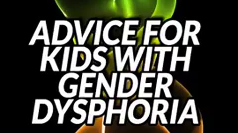 ADVICE TO KIDS AND YOUNG ADULTS WITH GENDER DYSPHORIA FROM A REAL TRANS WOMAN!