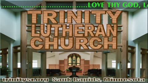 2023 07 23 July 23d Live Stream Church Service Trinity Lutheran Sauk Rapids MN