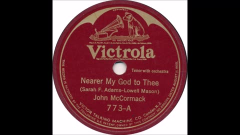 John McCormack -Nearer My God To Thee - (1-05-1913) John Bowman 11-10-2008