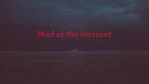 Mad at the Internet (October 7th, 2022)