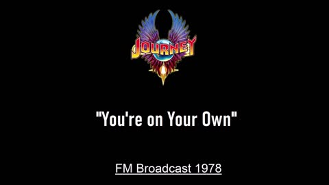 Journey - You're on Your Own (Live in New York City 1978) FM Broadcast