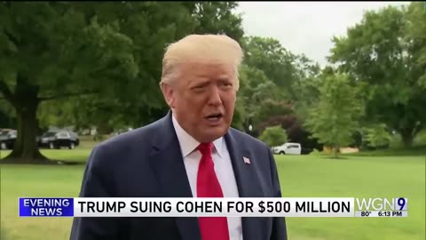 Trump hits former fixer Michael Cohen with $500M lawsuit