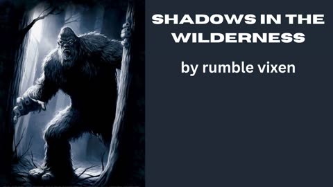 Shadows in the Wilderness