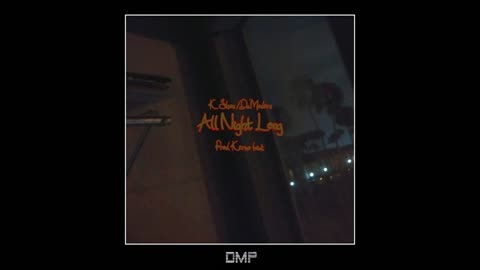 K.Shon /Da'Modern - All Night Long Full (Audio) // #New #DMP Post