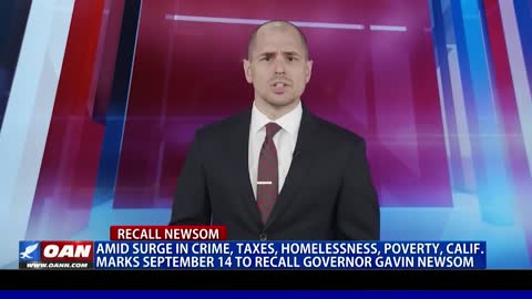 Amid surge in crime, taxes, homelessness, poverty, Calif. marks Sept. 14 to recall Gov. Gavin Newsom