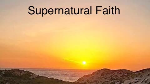 Supernatural Faith